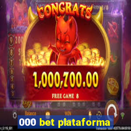 000 bet plataforma